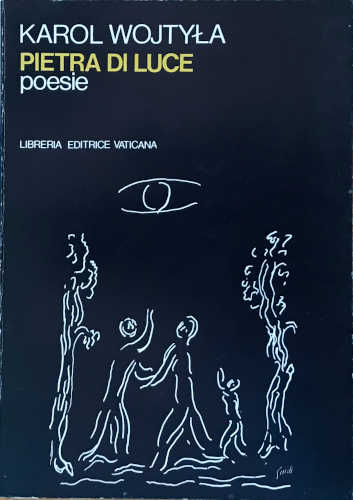 PIETRA DI LUCE. Poesie - Karol Wojtyla PIETRA DI LUCE. Poesie - Karol Wojtyla