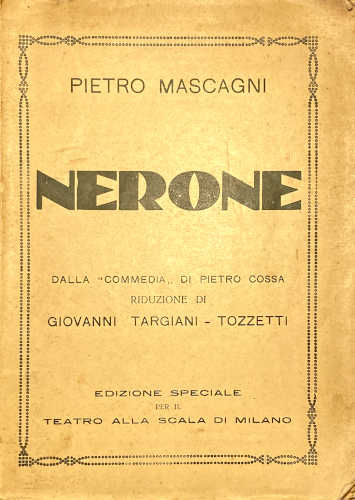 NERONE. Libretto dell'opera - Pietro Mascagni, Pietro Cossa