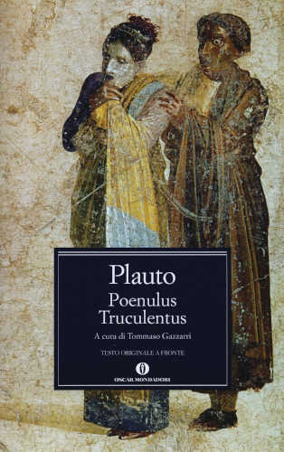 POENULUS TRUCULENTUS - Plauto. A cura di Tommaso Gazzarri POENULUS TRUCULENTUS - Plauto. A cura di Tommaso Gazzarri