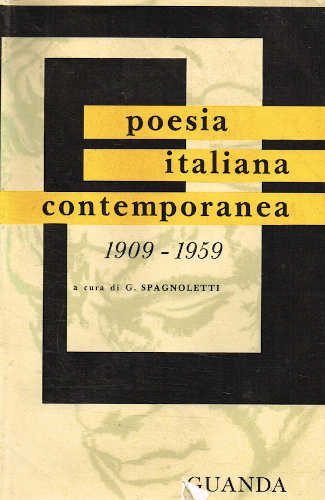 POESIA ITALIANA CONTEMPORANEA 1909-1959 - Giacinto Spagnoletti POESIA ITALIANA CONTEMPORANEA 1909-1959 - Giacinto Spagnoletti