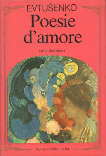 POESIE D'AMORE - Evgenij Evtusenko POESIE D'AMORE - Evgenij Evtusenko