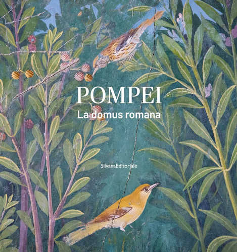 POMPEI. La domus romana - AA.VV.