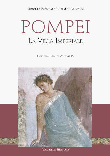pompei la villa imperiale umberto pappalardo mario grimaldi pompei la villa imperiale umberto pappalardo mario grimaldi