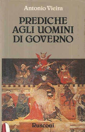 PREDICHE AGLI UOMINI DI GOVERNO - Antonio Vieira PREDICHE AGLI UOMINI DI GOVERNO - Antonio Vieira