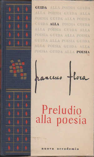 PRELUDIO ALLA POESIA - Francesco Flora PRELUDIO ALLA POESIA - Francesco Flora