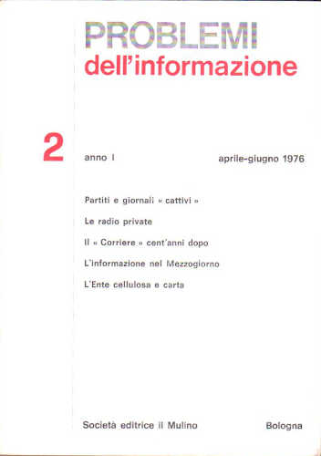 PROBLEMI DELL'INFORMAZIONE. Anno I, n. 2 - aprile -giugno 1976 PROBLEMI DELL'INFORMAZIONE. Anno I, n. 2 - aprile -giugno 1976