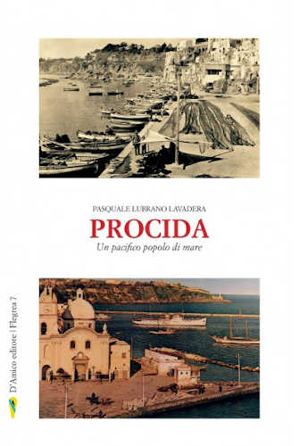 PROCIDA. Un pacifico popolo di mare - Pasquale Lubrano Lavadera libro PROCIDA. Un pacifico popolo di mare - Pasquale Lubrano Lavadera