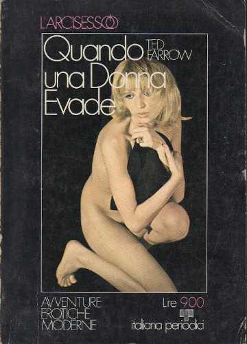 QUANDO UNA DONNA EVADE - Ted Farrow QUANDO UNA DONNA EVADE - Ted Farrow