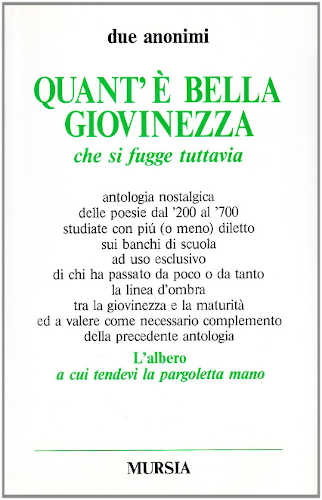 E QUINDI USCIMMO A RIVEDER LE STELLE - Due Anonimi QUANT'È BELLA GIOVINEZZA CHE SI FUGGE TUTTAVIA - Due Anonimi