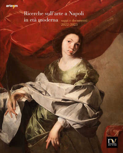 RICERCHE SULL’ARTE A NAPOLI IN ETÀ MODERNA. Saggi e documenti 2022 - 2023 - AA.VV. RICERCHE SULL’ARTE A NAPOLI IN ETÀ MODERNA. Saggi e documenti 2022 - 2023 - AA.VV.