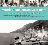 RICORDI DI UNA CUCINA VISTA MARE. La Costiera amalfitana di una volta tra ricette e immagini d'epoca - Teresa Grimaldi Savo