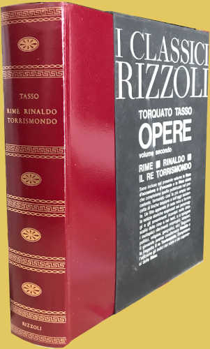 Torquato Tasso - OPERE. RIME. RINALDO. IL RE TORRISMONDO. I Classici Rizzoli
