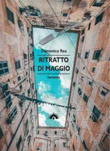 RITRATTO DI MAGGIO - Domenico Rea
