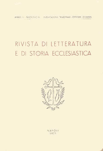 RIVISTA DI LETTERATURA E DI STORIA ECCLESIASTICA. Anno III - Fascicolo IV - 1971