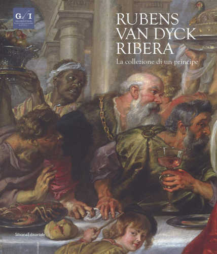 RUBENS, VAN DYCK, RIBERA. LA COLLEZIONE DI UN PRINCIPE - Antonio Ernesto Denunzio rubens van dick ribera la collezione di un principe