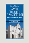 Santi, reliquie e sacri furti. San Nicola di Bari tra Montecassino e Normanni