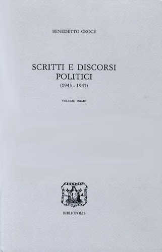 Benedetto Croce - SCRITTI E DISCORSI POLITICI 1943-1947 libro Benedetto Croce - SCRITTI E DISCORSI POLITICI 1943-1947