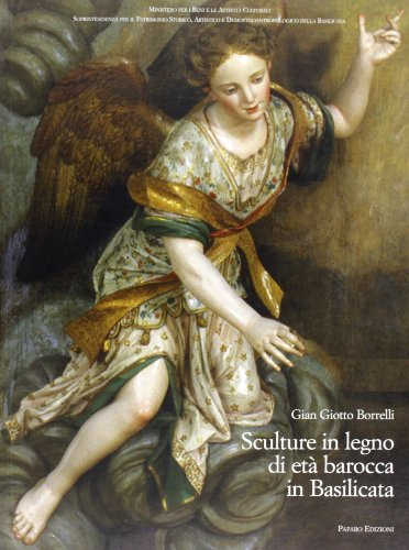 SCULTURE IN LEGNO DI ETÀ BAROCCA IN BASILICATA - Gian Giotto Borelli