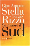 PARADISO DANNATO. L'incredibile saccheggio del Sud - Gian Antonio Stella, Sergio Rizzo