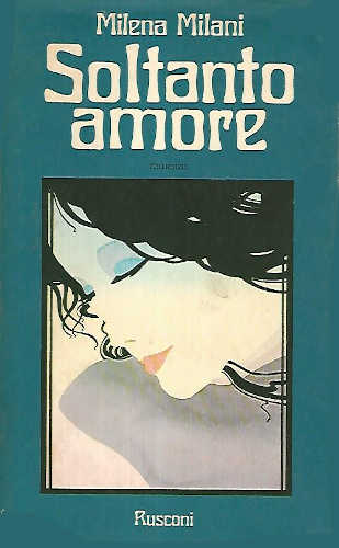 SOLTANTO AMORE - Milena Milani SOLTANTO AMORE - Milena Milani