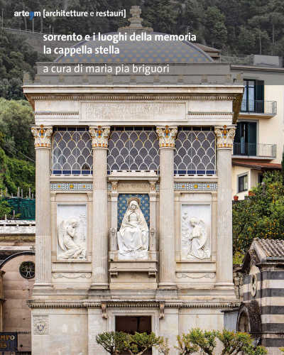 SORRENTO E I LUOGHI DELLA MEMORIA. La cappella Stella - A cura di Maria Pia Briguori