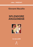 splendore aragonese giovanni bausilio