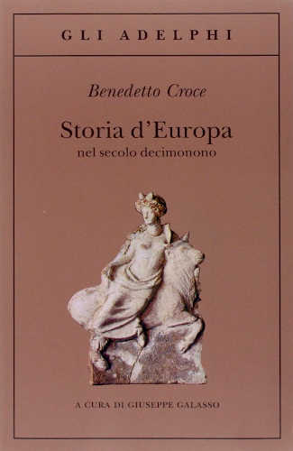 STORIA D'EUROPA nel secolo decimonono - Benedetto Croce