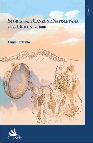 STORIA DELLA CANZONE NAPOLETANA DALLE ORIGINI AL 1880 - Luigi Ottaiano