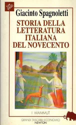 STORIA DELLA LETTERATURA ITALIANA DEL NOVECENTO - Giacinto Spagnoletti STORIA DELLA LETTERATURA ITALIANA DEL NOVECENTO - Giacinto Spagnoletti