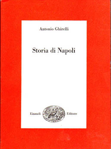 STORIA DI NAPOLI - Antonio Ghirelli Ed. Einaudi 1973