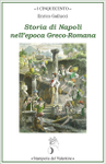 storia di napoli nell epoca greco romana enrico gallucci