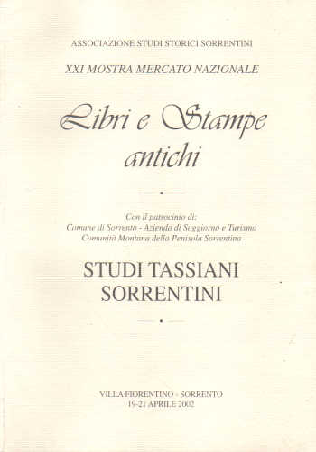 STUDI TASSIANI SORRENTINI 2002 - A cura dell'Associazione Studi Storici Sorrentini STUDI TASSIANI SORRENTINI 2002 - A cura dell'Associazione Studi Storici Sorrentini