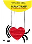 tarantapatia pierfrancesco pacoda