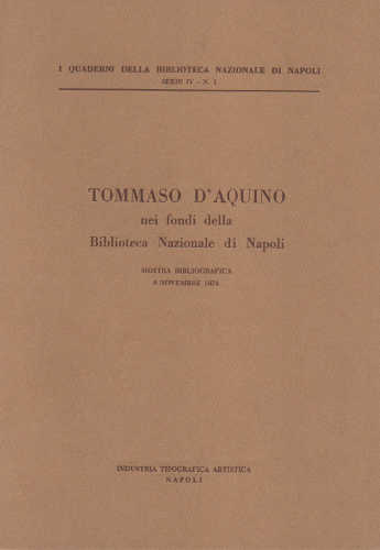 TOMMASO D'AQUINO NEI FONDI DELLA BIBLIOTECA NAZIONALE DI NAPOLI. TOMMASO D'AQUINO NEI FONDI DELLA BIBLIOTECA NAZIONALE DI NAPOLI.