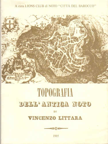 TOPOGRAFIA DELL’ANTICA NOTO - Vincenzo Littara 