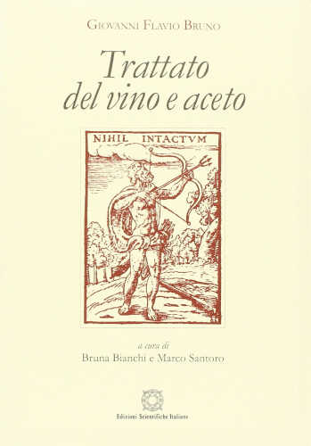 TRATTATO DEL VINO E ACETO - Giovanni Flavio Bruno