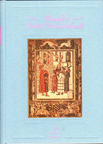 TRIONFI E CANTI CARNASCIALESCHI DEL RINASCIMENTO - Riccardo Bruscagli TRIONFI E CANTI CARNASCIALESCHI DEL RINASCIMENTO - Riccardo Bruscagli