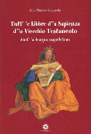 TUTT''E LIBBRE D''A SAPIENZA D''O VIECCHIO TESTAMENTO DINT''A LENGUA NAPOLETANA - don Matteo Coppola