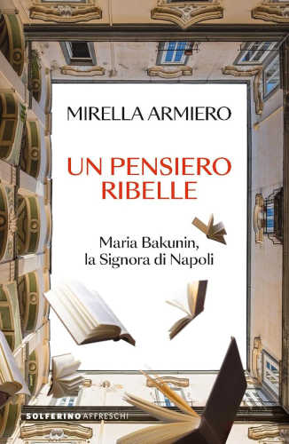 UN PENSIERO RIBELLE - Mirella Armiero libro UN PENSIERO RIBELLE - Mirella Armiero