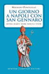 un giorno a napoli con san gennaro maurizio ponticello
