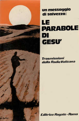 UN MESSAGGIO DI SALVEZZA: LE PARABOLE DI GESÙ - Franca Salerno UN MESSAGGIO DI SALVEZZA: LE PARABOLE DI GESÙ - Franca Salerno