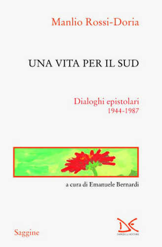 Una vita per il Sud. Manlio Rossi-Doria Una vita per il Sud. Manlio Rossi-Doria