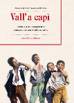 VALL' A CAPI' - Storia e grammatica della lingua napoletana - Maria D'Acunto, Graziano Mattera VALL' A CAPI'. Storia e grammatica della lingua napoletana - Maria D'Acunto, Graziano Mattera