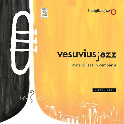 VESUVIUS JAZZ. (libro+dvd). Storie di jazz in Campania - Onofrio Piccolo, Giuseppe Pesce, Giovanni Maria Pacchiano