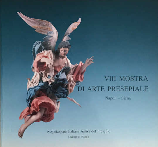 VIII MOSTRA DI ARTE PRESEPIALE - Napoli, Siena 1993