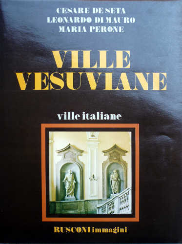 VILLE VESUVIANE - Cesare De Seta, Leonardo Di Mauro, Maria Perone