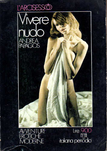 VIVERE NUDO. Avventure erotiche moderne - Andrea Papagos