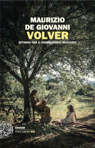 VOLVER. Ritorno per il commissario Ricciardi - Maurizio de Giovanni libro VOLVER. Ritorno per il commissario Ricciardi - Maurizio de Giovanni