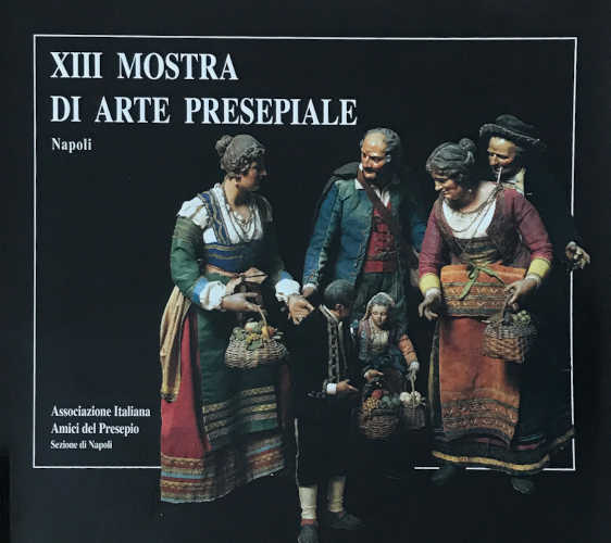 XIII MOSTRA DI ARTE PRESEPIALE - Napoli. Natale 1998