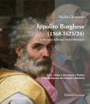 libro IPPOLITO BORGHESE (1568-1623/24) E «LA CASTA BELLEZZA CONTRORIFORMA» . Arte, storia e devozione a Napoli e nel Viceregno tra Cinque e Seicento - Nicola Cleopazzo